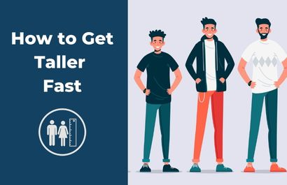 How to Get Taller Fast